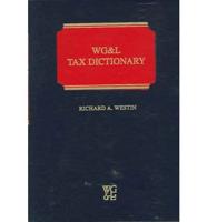 Wg&L Tax Dictionary