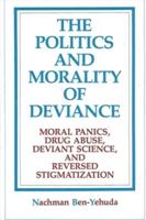 The Politics and Morality of Deviance