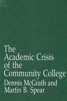 Academic Crisis of the Community College, The