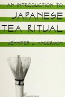 An Introduction to Japanese Tea Ritual