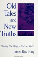 Old Tales and New Truths