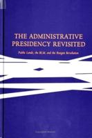 The Administrative Presidency Revisited