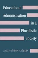 Educational Administration in a Pluralistic Society