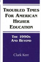 Troubled Times for American Higher Education