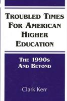 Troubled Times for American Higher Education