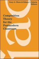 Composition Theory for the Postmodern Classroom