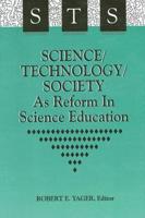 Science/technology/society as Reform in Science Education