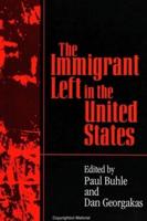 The Immigrant Left in the United States