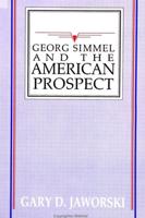 Georg Simmel and the American Prospect