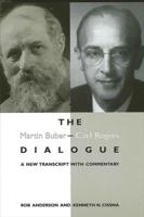 The Martin Buber-Carl Rogers Dialogue