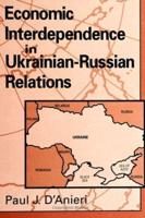Economic Interdependence in Ukrainian-Russian Relations