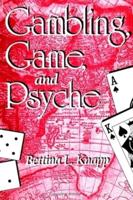 Gambling, Game, and Psyche