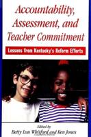 Accountability, Assessment, and Teacher Commitment