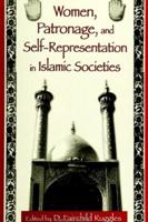 Women, Patronage, and Self-Representation in Islamic Societies