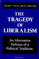 The Tragedy of Liberalism
