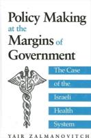 Policy Making at the Margins of Government