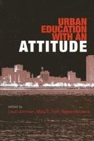 Urban Education With an Attitude