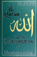 The Qur'an and Its Interpreters. Volume 1