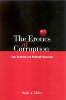 The Erotics of Corruption