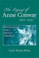 The Legacy of Anne Conway (1631-1679)