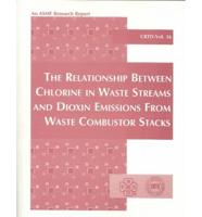 The Relationship Between Chlorine in Waste Streams and Dioxin Emissions from Waste Combustor Stacks