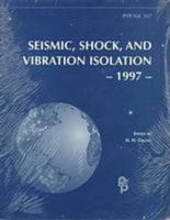 Seismic, Shock, and Vibration Isolation, 1997