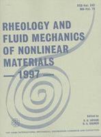 Rheology and Fluid Mechanics of Nonlinear Materials, 1997