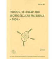 Porous, Cellular and Microcellular Materials 2000