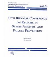 PROCEEDINGS OF DETC99 13TH BIENNIAL RELIABILITYSTRESS ANALYSIS AND FAILURE PREVENTION CONFERENCE: VO (I00441)