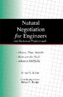 Natural Negotiation for Engineers and Technical Professionals
