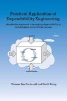 Practical Application of Dependability Engineering