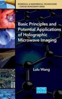 Basic Principles and Potential Applications of Holographic Microwave Imaging