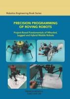 Precision Programming of Roving Robots