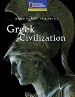Reading Expeditions (World Studies: World History): Greek Civilization (1250-300 B.C.)