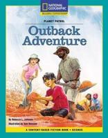 Content-Based Chapter Books Fiction (Science: Planet Patrol): Outback Adventure