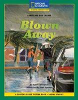 Content-Based Chapter Books Fiction (Social Studies: Challenge and Change): Blown Away