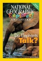 Explorer Books (Pioneer Science: Animals): Do Elephants Talk?
