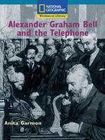 Windows on Literacy Fluent Plus (Social Studies: Technology): Alexander Graham Bell and the Telephone