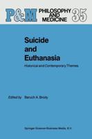 Suicide and Euthanasia : Historical and Contemporary Themes