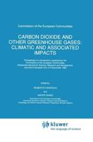 Carbon Dioxide and Other Greenhouse Gases: Climatic and Associated Impacts