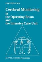 Cerebral Monitoring in the Operating Room and the Intensive Care Unit