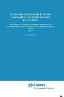 Statistical Methods for the Assessment of Point Source Pollution : Proceedings of a Workshop on Statistical Methods for the Assessment of Point Source Pollution, held in Burlington, Ontario, Canada