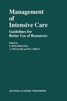 Management of Intensive Care : Guidelines for Better Use of Resources