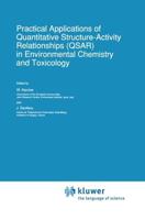 Practical Applications of Quantitative Structure-Activity Relationships (QSAR) in Environmental Chemistry and Toxicology