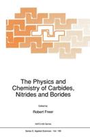 The Physics and Chemistry of Carbides, Nitrides, and Borides