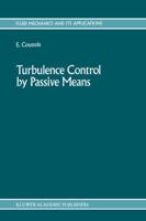 Turbulence Control by Passive Means