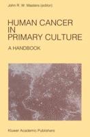 Human Cancer in Primary Culture