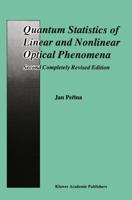 Quantum Statistics of Linear and Nolinear Optical Phenomena