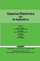 Gaseous Electronics and Its Applications