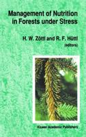 Management of Nutrition in Forests under Stress : Proceedings of the International Symposium, sponsored by the International Union of Forest Research Organization (IUFRO, Division I) and hosted by the Institute of Soil Science and             Forest Nutri